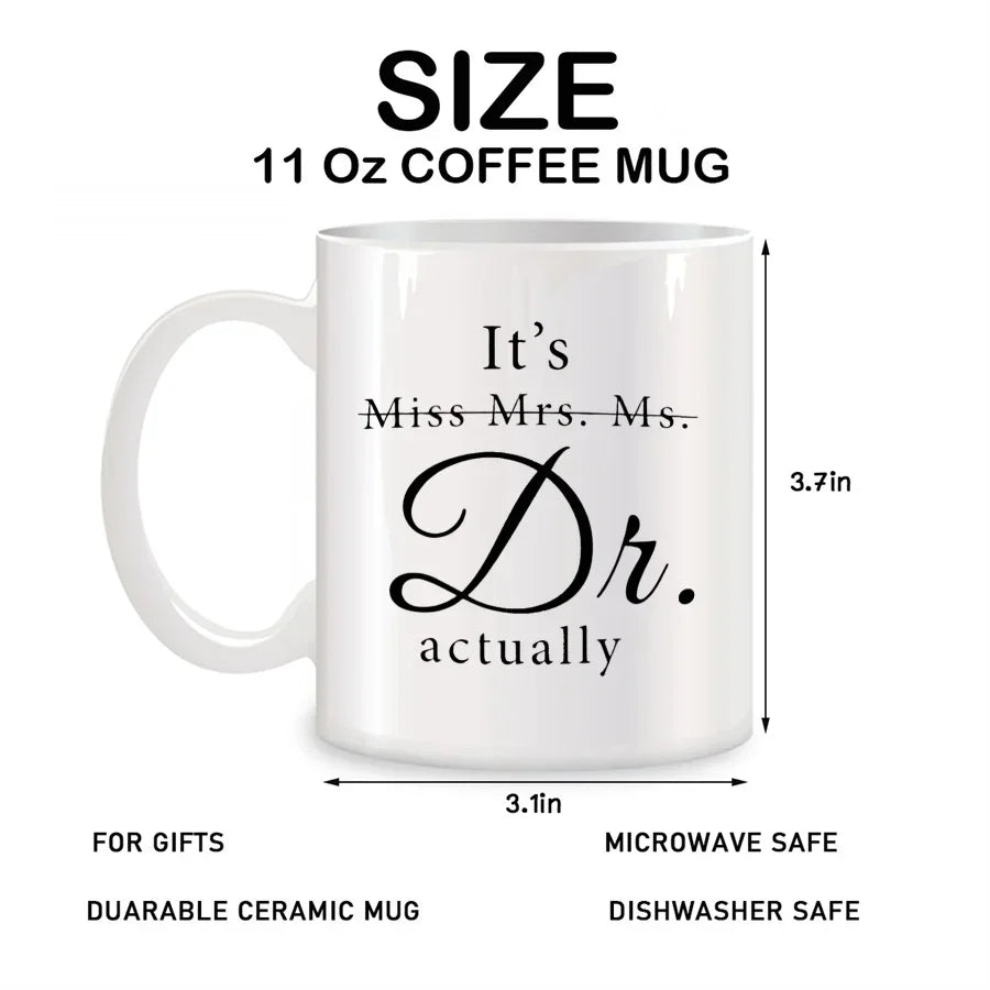 It's Miss Mrs Ms Dr Actually Mugs For Women Dr PhD Coworkers Friend Birthday Gifts Novelty Coffee Ceramic Tea Cups White 11 oz