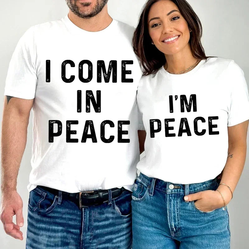 I Come in Peace I'm Peace Funny Matching Couples I Come in Peace Couple Matching Women TShirt Lovers Men Tshirts Tee Y2k Clothes
