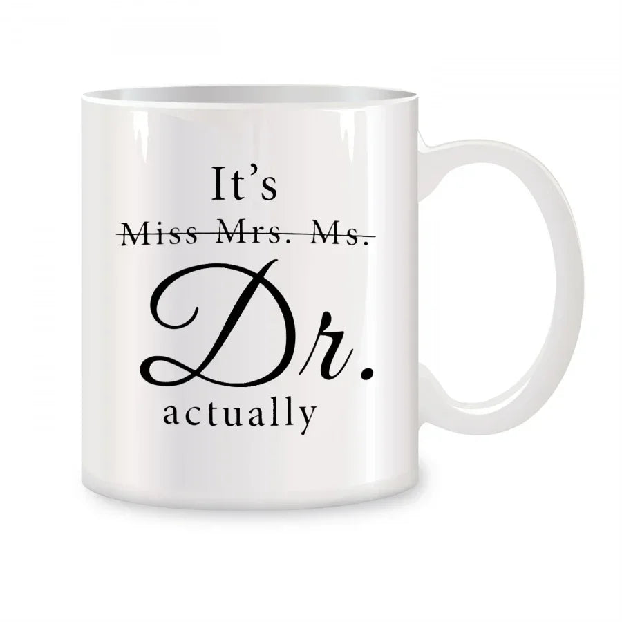 It's Miss Mrs Ms Dr Actually Mugs For Women Dr PhD Coworkers Friend Birthday Gifts Novelty Coffee Ceramic Tea Cups White 11 oz