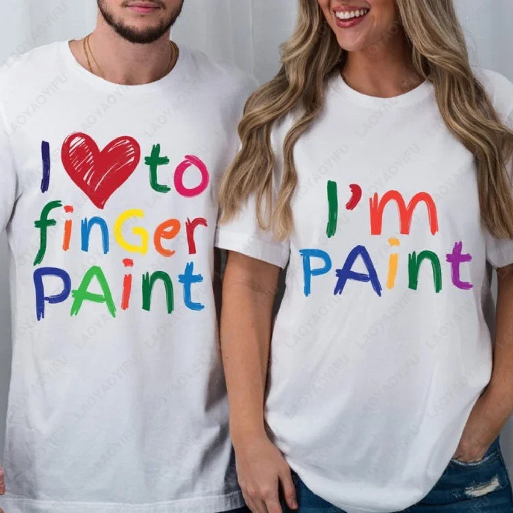 I Love To Finger Paint I'm Paint Humor Graphic T Shirts Funny Couples Matching Valentine T-shirt Rude  Tops Camisetas