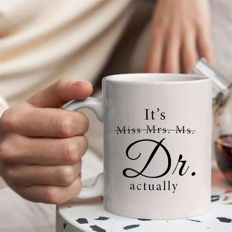 It's Miss Mrs Ms Dr Actually Mugs For Women Dr PhD Coworkers Friend Birthday Gifts Novelty Coffee Ceramic Tea Cups White 11 oz