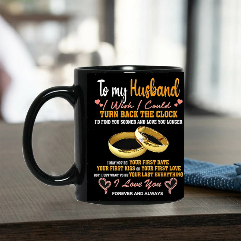 To my Husband Never Forget That I Love You Coffee Mug  Office Tea Cups For Husband Birthday, Valentine, Wedding Anniversary