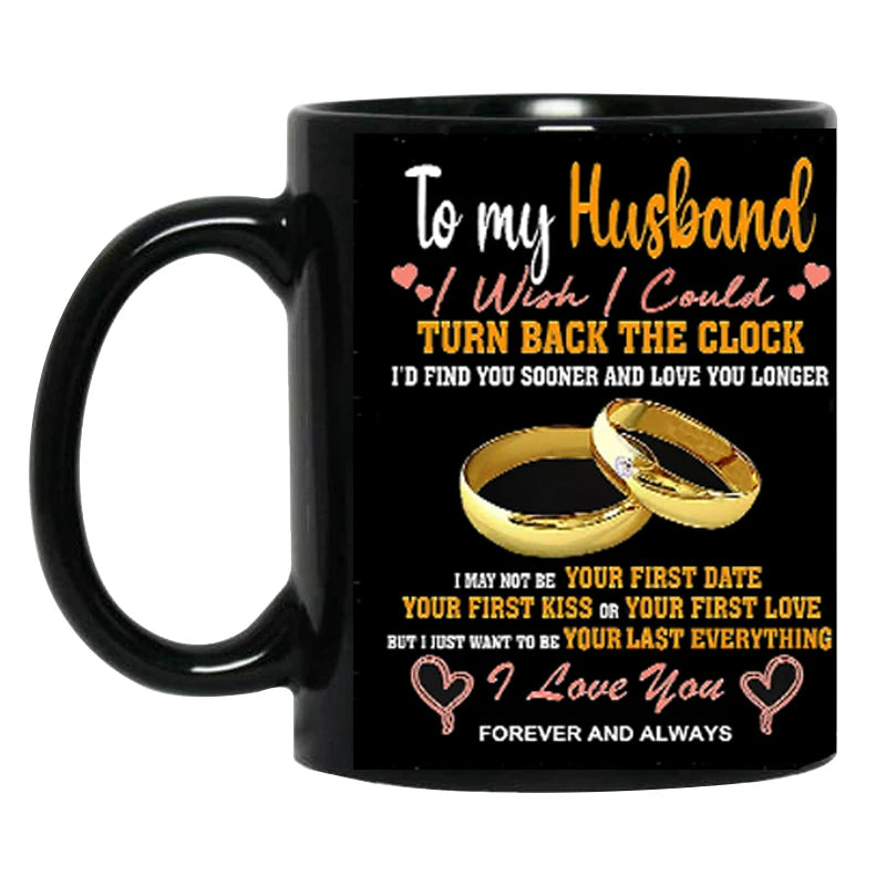 To my Husband Never Forget That I Love You Coffee Mug  Office Tea Cups For Husband Birthday, Valentine, Wedding Anniversary